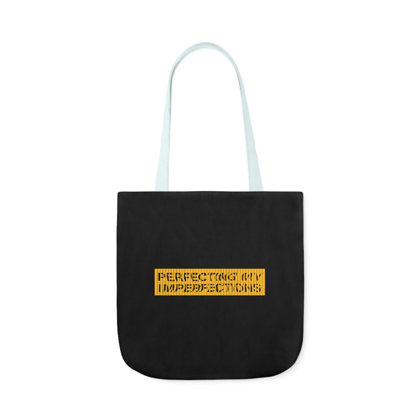 Perfecting My Imperfections Canvas Tote Bag